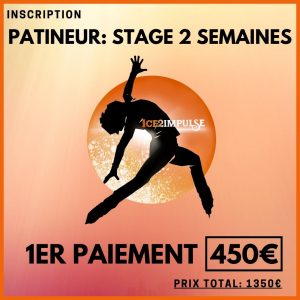 2 Semaines de Stage PATINEUR 1er Paiement