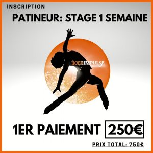 1 Semaine de Stage PATINEUR 1er Paiement